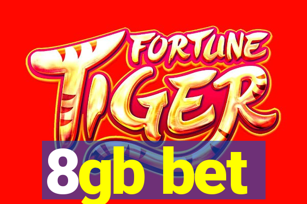 8gb bet